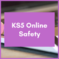 KS5 Online Safety